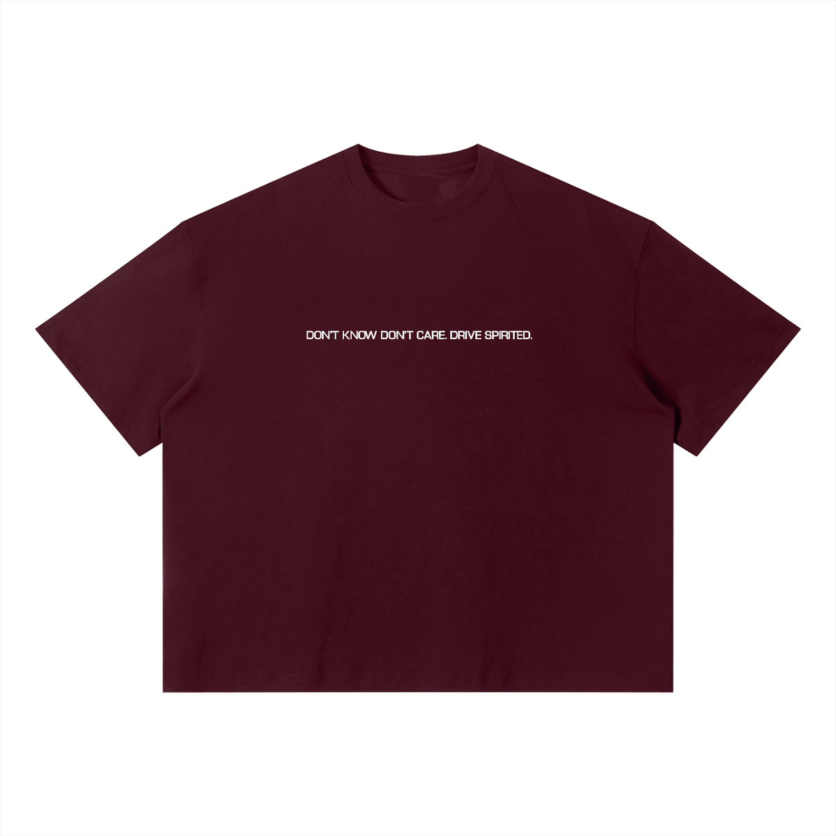 DON'T KNOW DON'T CARE. DRIVE SPIRITED. Boxy T-Shirt