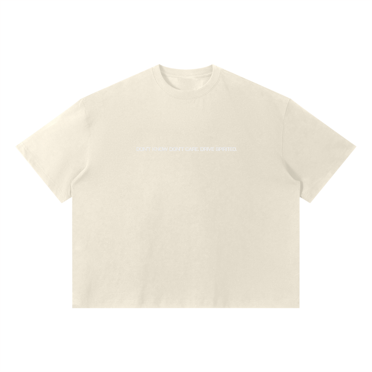 DON'T KNOW DON'T CARE. DRIVE SPIRITED. Boxy T-Shirt