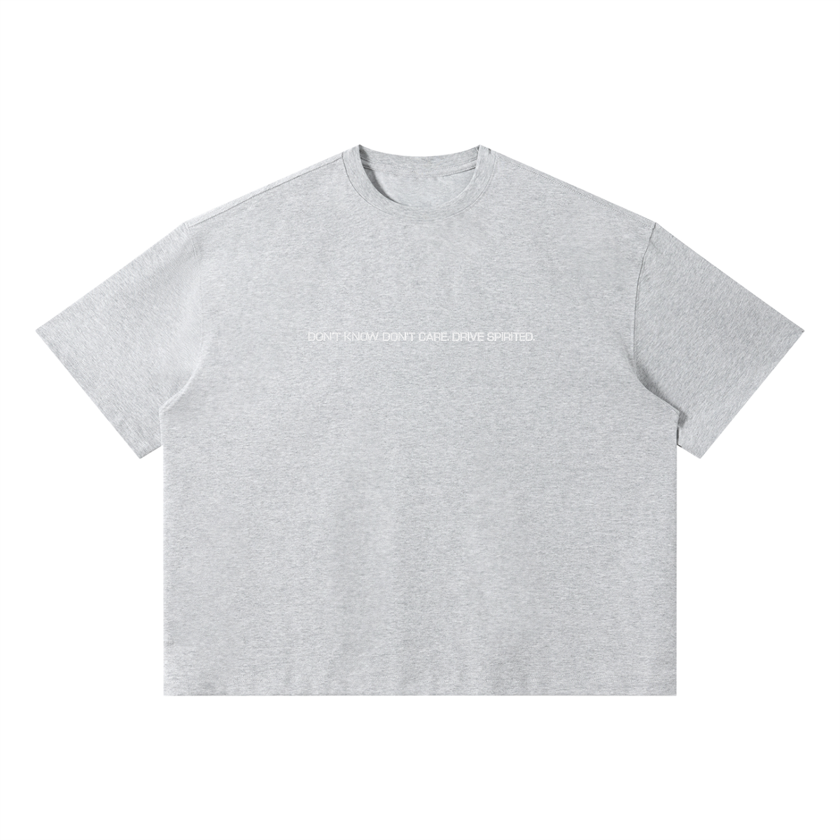 DON'T KNOW DON'T CARE. DRIVE SPIRITED. Boxy T-Shirt